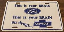 This Is Your Brain on Ford Booster License Plate This IS your Brain On Drugs picture