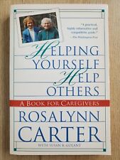 HELPING YOURSELF HELP OTHERS Rosalynn Carter SIGNED 1994 PB 1st Ed POTUS  picture