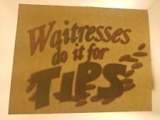 Vintage Iron On T-Shirt Transfer: WAITRESSES DO IT FOR TIPS Glitter Womens picture