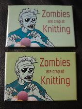 2 Refrigerator MAGNETS - Zombies Are Crap At Knitting - 2