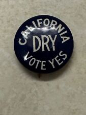 Vote Yes California Dry Pinback picture