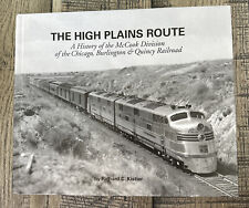 THE HIGH PLAINS ROUTE A HISTORY OF THE MCCOOK DIVISION OF…Richard C. Kistler picture