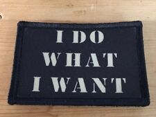 2x3 I Do What I Want Morale Patch Tactical Military Army Hook Flag Funny USA picture