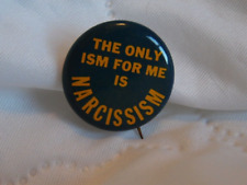 THE ONLY ISM FOR ME IS NARCISSISM pinback button deep purple and gold 1 1/8