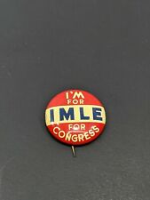 I'm For IMLE for Congress Political Button picture