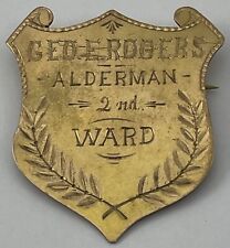 Antique Grand Rapids Michigan Alderman 2nd Ward Badge George E Rogers 1912-1917 picture