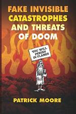 Fake Invisible Catastrophes and Threats of Doom Global Warming Paperback 2021 picture