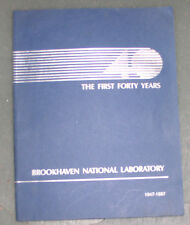 1987 BROOKHAVEN NATIONAL LABORATORY NUCLEAR FACILITY 40 YEAR ANNIVARSARY BOOK picture