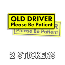 OLD DRIVER Please Be Patient Bumper Sticker - Funny Elderly drive 2 Pack 3x9in  picture