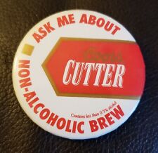 Vintage Ask Me About Coors Cutter Non-Alcoholic Brew Advertising Pin Button  picture
