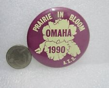 1990 Omaha Prairie In Bloom A.I.S. Button Pin picture