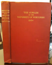 1904 The Jubilee Of The University Of Wisconsin, Madison Exercises First Edition picture