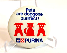 Purina Pets Are Doggone Purrfect Vintage Advertising Pin 2 Inches picture