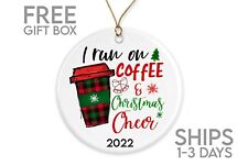 I Run On Coffee Ornament, Christmas Cheer Ornament, Coffee Lover Gift, Ornament picture
