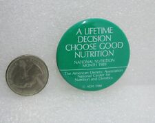 1989 National Nutrition Month - A Lifetime Decision Choose Good Nutrition Pin picture