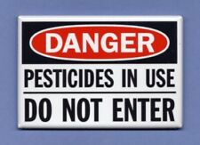 DO NOT ENTER SIGN *2X3 FRIDGE MAGNET* FUN PESTICIDES IN USE DANGER WARNING 892 picture