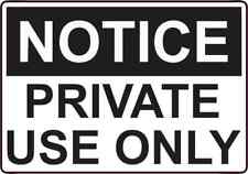 5x3.5 Private Use Only Sticker Vinyl Decal Privacy Stickers Sign Notice Signs picture