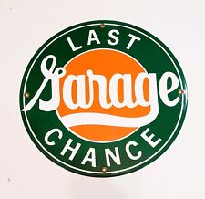 Vintage Last Chance Garage Porcelian Enamel Sign 11.5