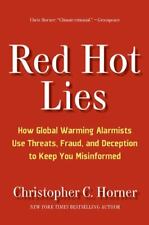 Red Hot Lies: How Global Warming Alarmists Use Threats, Fraud, and Deception... picture