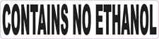 6in x 1.5in Contains No Ethanol Sticker Car Truck Vehicle Bumper Decal picture