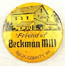 Vintage Friend of Beckman Mill Rock Cty WI Pinback Button Flour Promo Pin *N3 picture