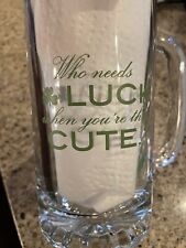 Who Needs Luck When You’re This Cute Glass Beer Stein St. Patricks Green picture