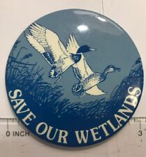 Vintage SAVE OUR WETLANDS Pin MINNESOTA Pinback picture