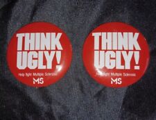 Set Of 2 Vtg “Think Ugly”Fight MS Pinback Button Pin, Multiple Sclerosis  picture