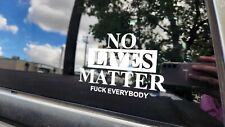 No Lives Matter picture