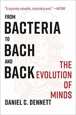 From Bacteria to Bach and Back: The Evolution of Minds by Dennett, Daniel C. The picture