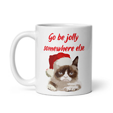 Go be jolly somewhere else Mug - Grumpy Cat, Funny, Family, Novelty, 11oz  15oz picture