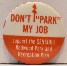 1970s Don't park My Job Redwood Park Recreation Plan Protest Bay Area California picture