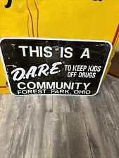 Dare Drug Abuse Resistance Education Sign From Park Rare To Find picture