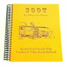 Soot Its Whats For Dinner Friends Cumbres Toltec Scenic Railroad Cookbook B2 picture
