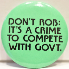 1970s Don't Rob Crime Compete Government Society for Libertarian Life Fullerton picture