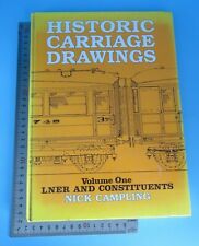 HISTORIC CARRIAGE DRAWINGS VOL.1 LNER & CONSTITUENTS NICK CAMPLING HB 1ST 1997  picture