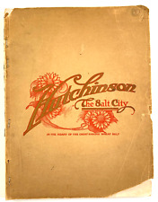 RARE 1910 Hutchinson The Salt City Kansas KS HISTORY book magazine picture