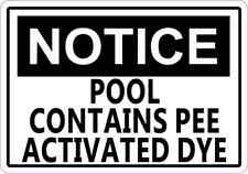 5x3.5 Notice Pool Contains Pee Activated Dye Magnet Magnetic Funny Sign Decal picture