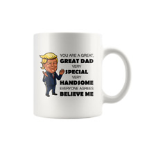 Donald Trump Great Dad Father's Day Gift MAGA Mug 11 oz Funny Coffee Cup Mug picture