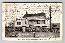 Akron OH-Ohio, John Brown Cottage, Perkins Hill, Vintage c1906 Postcard picture