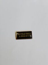 Oil Field Trash & Proud of it Lapel Pin Humorous Black With Gold Color Letters  picture
