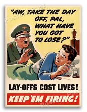 1942 “Lay-offs cost lives” Vintage Style WW2 Poster - 18x24 picture