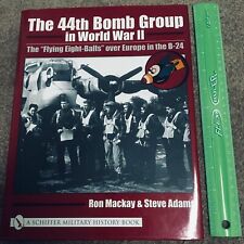 The 44th Bomb Group World War II Military History Mackay Adams Schiffer Book  picture