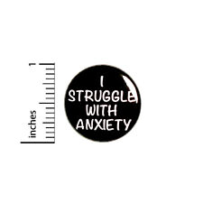 I Struggle With Anxiety Empathy Pin Button Backpack Jacket Pin-back 1 Inch 93-11 picture