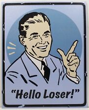 Hello Loser Retro Fifties Man Humor Metal Sign picture