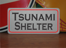 TSUNAMI SHELTER Metal Sign 6x12