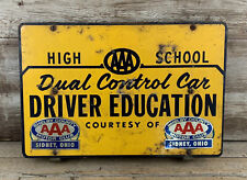 RARE Vintage AAA HIGH SCHOOL DRIVER EDUCATION Metal SIGN W Brackets Sidney OH picture