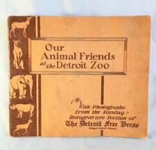 RARE~ 1932 Detroit Zoo Book: Our Animal Friends at the Detroit Zoo ~ Photographs picture