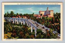 Pasadena CA-California Arroyo Seco Street Bridge Hotel Vista Vintage Postcard picture