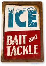 TIN SIGN Ice Bait Tackle Fish Fishing Beach Lake House Metal Sign Décor C010 picture